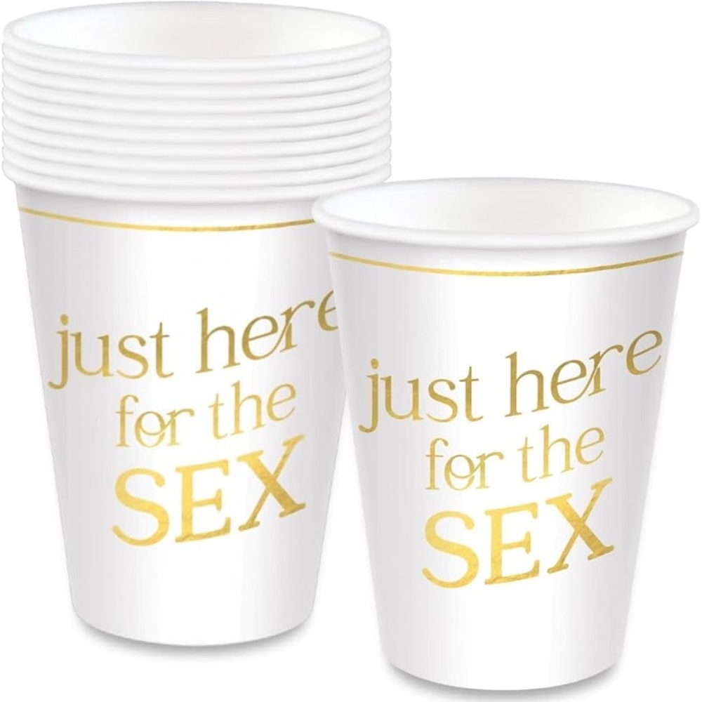 “just here the the sex” party cups